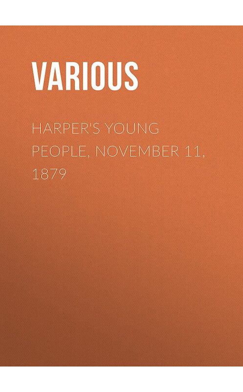 Обложка книги «Harper's Young People, November 11, 1879» автора Various.