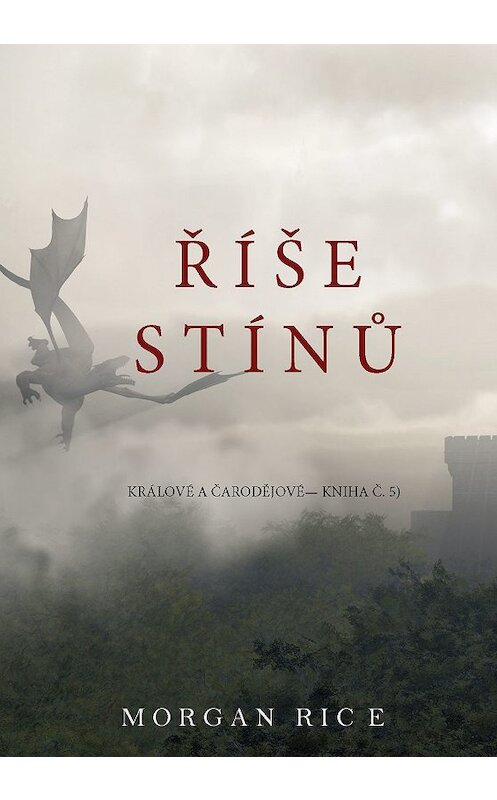 Обложка книги «Říše Stínů» автора Моргана Райса. ISBN 9781632916259.