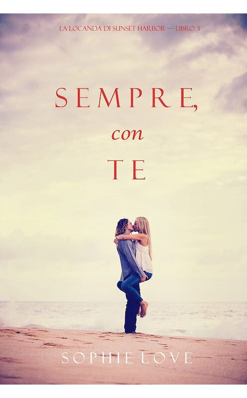 Обложка книги «Sempre Con Te» автора Софи Лава. ISBN 9781640291553.