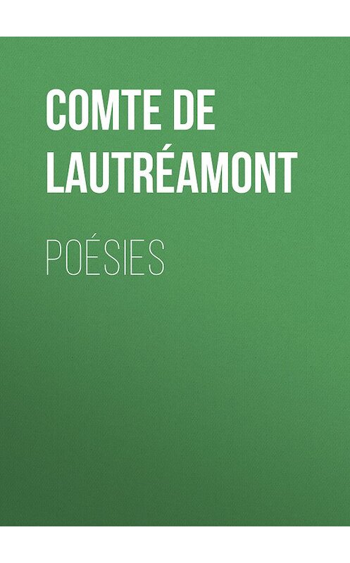 Обложка книги «Poésies» автора Comte De Lautréamont.