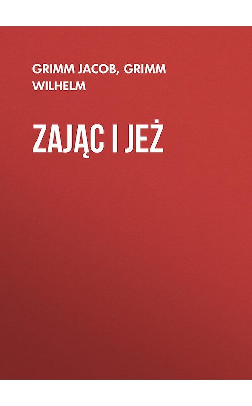 Обложка книги «Zając i jeż» автора .