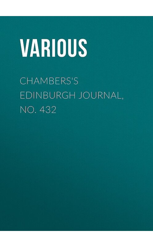 Обложка книги «Chambers's Edinburgh Journal, No. 432» автора Various.