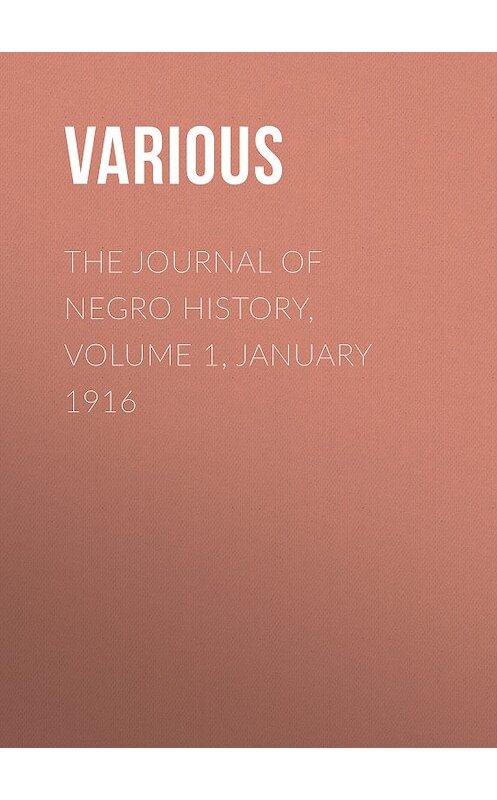 Обложка книги «The Journal of Negro History, Volume 1, January 1916» автора Various.