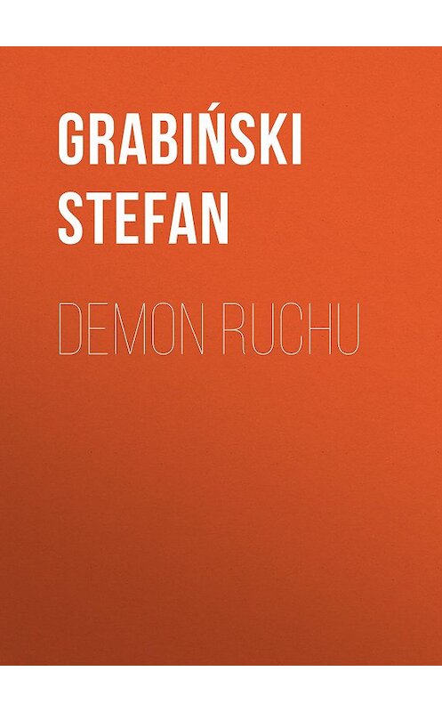 Обложка книги «Demon ruchu» автора Grabiński Stefan.