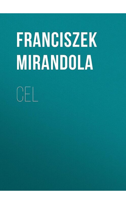 Обложка книги «Cel» автора Franciszek Mirandola.