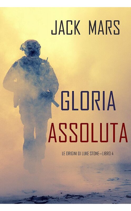 Обложка книги «Gloria Primaria» автора Джека Марса. ISBN 9781094306209.
