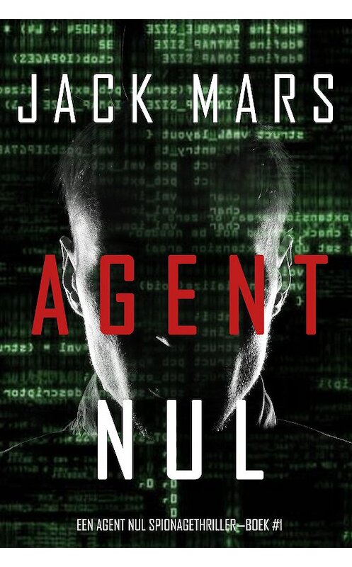 Обложка книги «Agent Nul» автора Джека Марса. ISBN 9781094305424.