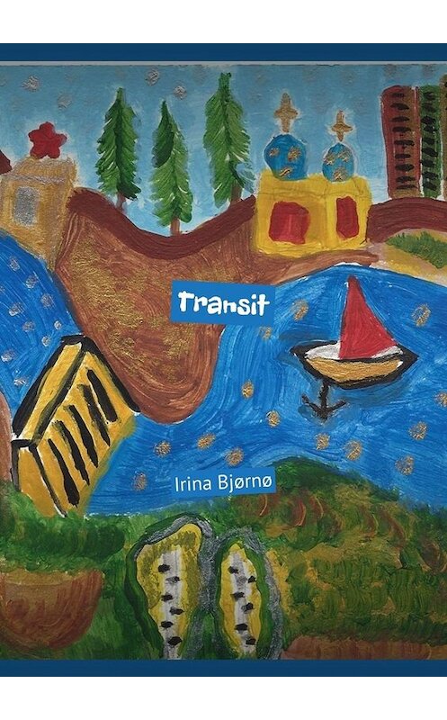 Обложка книги «Transit» автора Irina Bjørnø. ISBN 9785005078032.