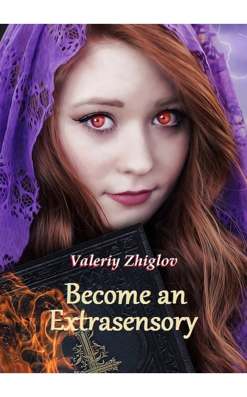 Обложка книги «Become an Extrasensory» автора Valeriy Zhiglov. ISBN 9785448549670.