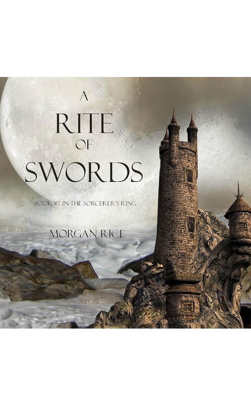 Обложка аудиокниги «A Rite of Swords» автора Моргана Райса. ISBN 9781640295506.