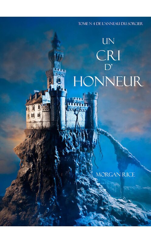 Обложка книги «Un Cri D’ Honneur» автора Моргана Райса. ISBN 9781632913517.