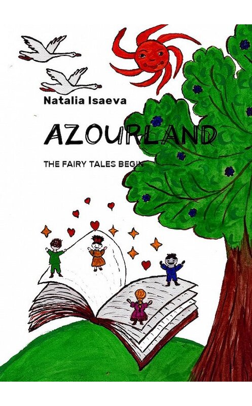 Обложка книги «Azourland. The Fairy Tales Begin» автора Natalia Isaeva. ISBN 9785449039361.