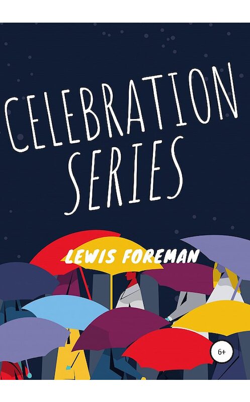 Обложка книги «Celebration series» автора Lewis Foreman издание 2021 года.