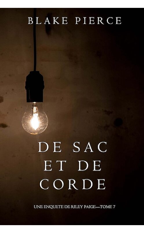 Обложка книги «De Sac et de Corde» автора Блейка Пирса. ISBN 9781640290617.