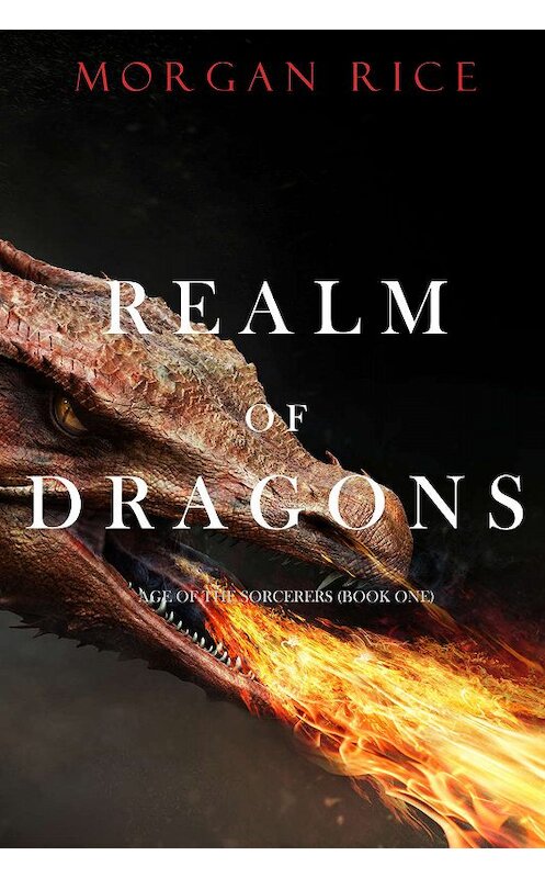 Обложка книги «Realm of Dragons» автора Моргана Райса. ISBN 9781094310848.