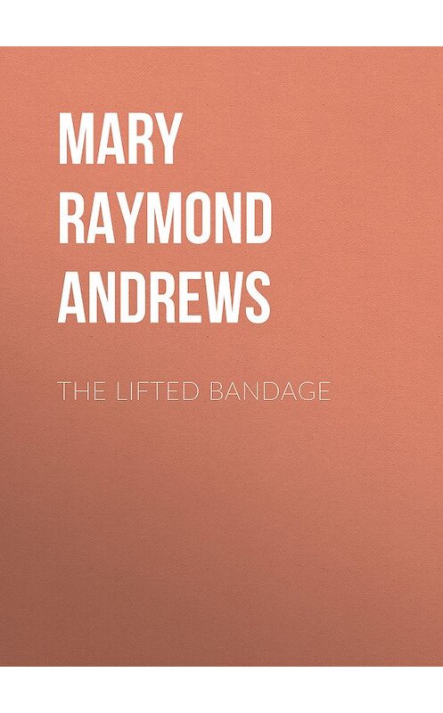 Обложка книги «The Lifted Bandage» автора .