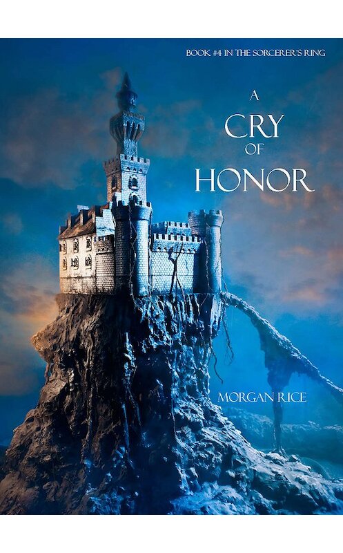 Обложка книги «A Cry of Honor» автора Моргана Райса. ISBN 9781939416124.