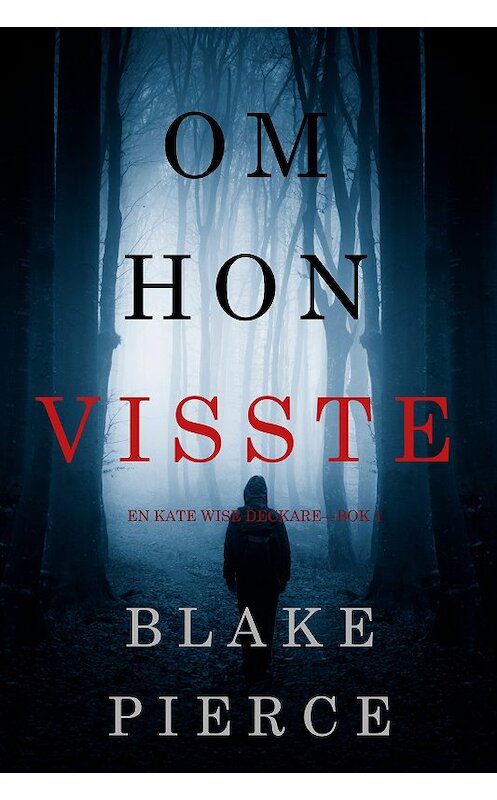 Обложка книги «Om hon visste» автора Блейка Пирса. ISBN 9781094304373.