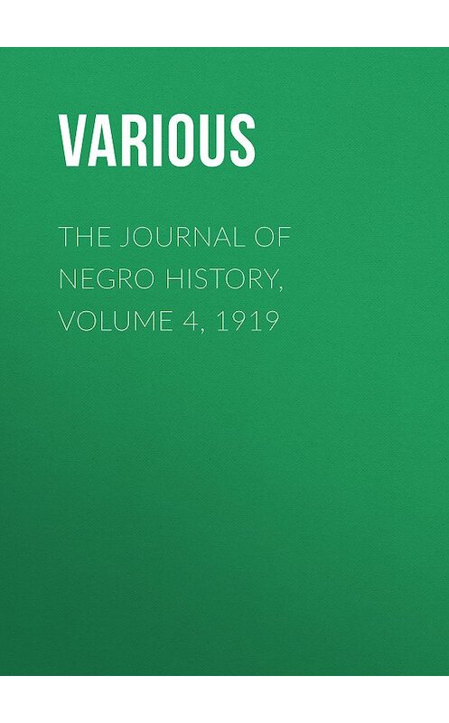Обложка книги «The Journal of Negro History, Volume 4, 1919» автора Various.