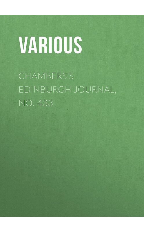 Обложка книги «Chambers's Edinburgh Journal, No. 433» автора Various.