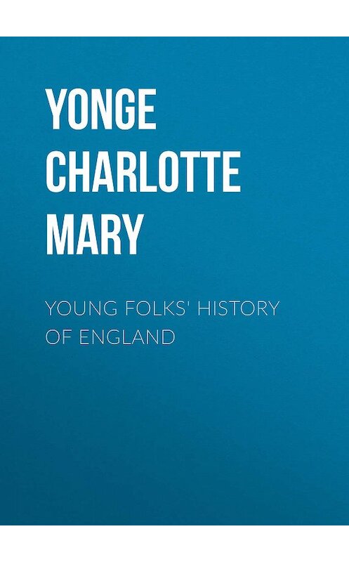 Обложка книги «Young Folks' History of England» автора Charlotte Yonge.