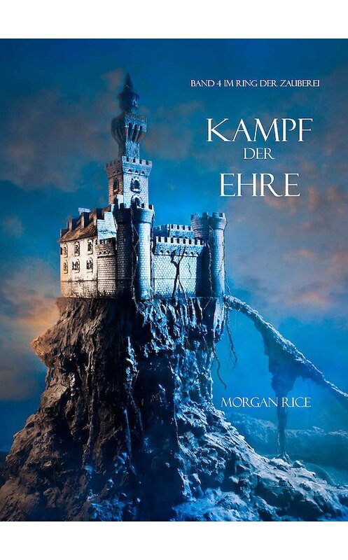 Обложка книги «Kampf der Ehre» автора Моргана Райса. ISBN 9781939416957.