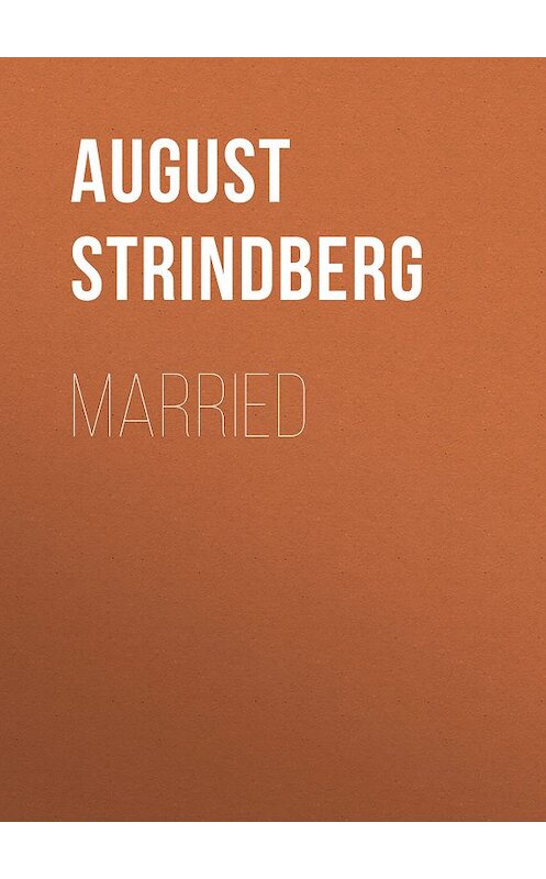 Обложка книги «Married» автора August Strindberg.