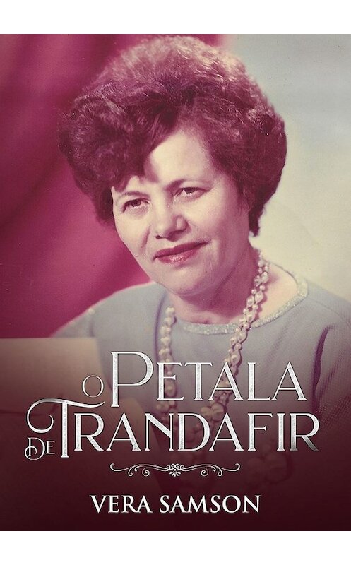 Обложка книги «O petala de Trandafir» автора Vera Samson. ISBN 9785449304728.