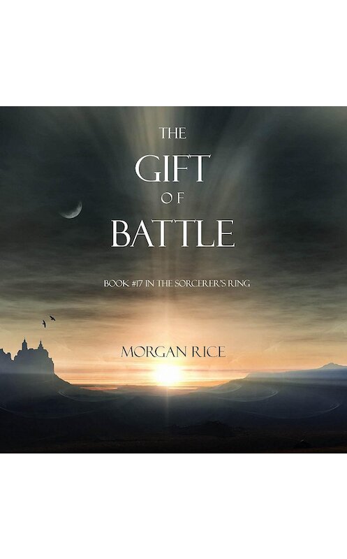 Обложка аудиокниги «The Gift of Battle» автора Моргана Райса. ISBN 9781640295605.