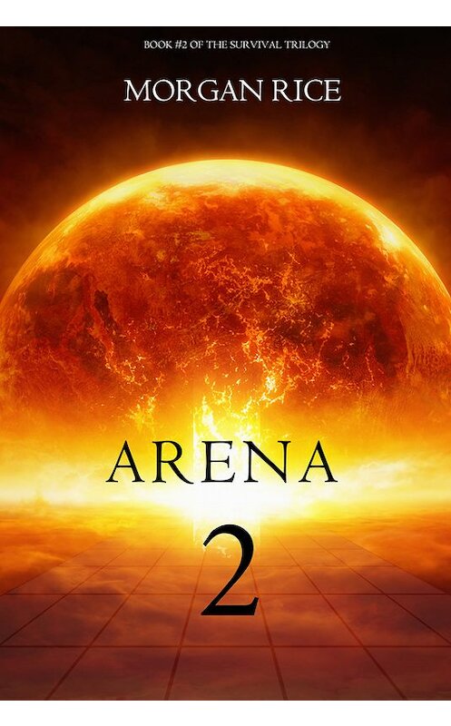 Обложка книги «Arena Two» автора Моргана Райса. ISBN 9780984975372.