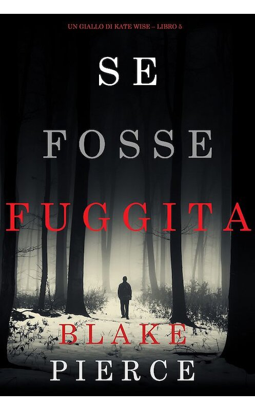 Обложка книги «Se fosse fuggita» автора Блейка Пирса. ISBN 9781640297784.