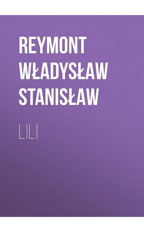 Обложка книги «Lili» автора Reymont Władysław.