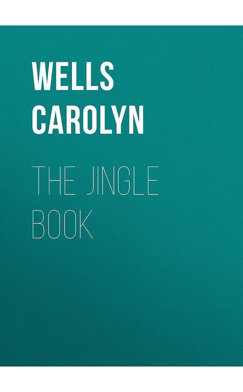 Обложка книги «The Jingle Book» автора Carolyn Wells.