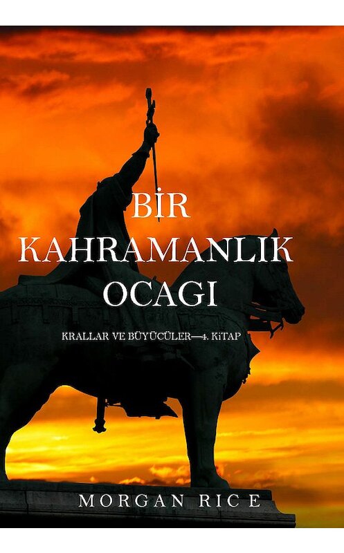 Обложка книги «Bir Kahramanlık Ocağı» автора Моргана Райса. ISBN 9781632914675.