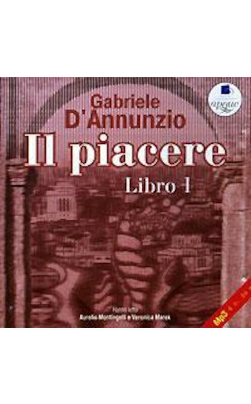 Обложка аудиокниги «Il Piacere. Libro 1» автора Gabriele D'annunzio. ISBN 4607031753729.