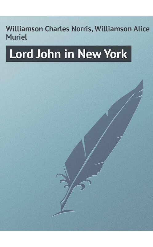 Обложка книги «Lord John in New York» автора .