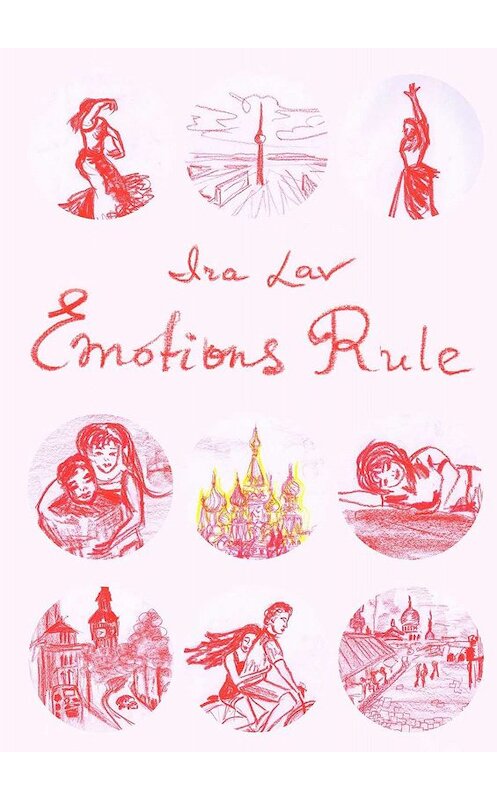 Обложка книги «Emotions Rule» автора Ira Lav. ISBN 9785449684004.