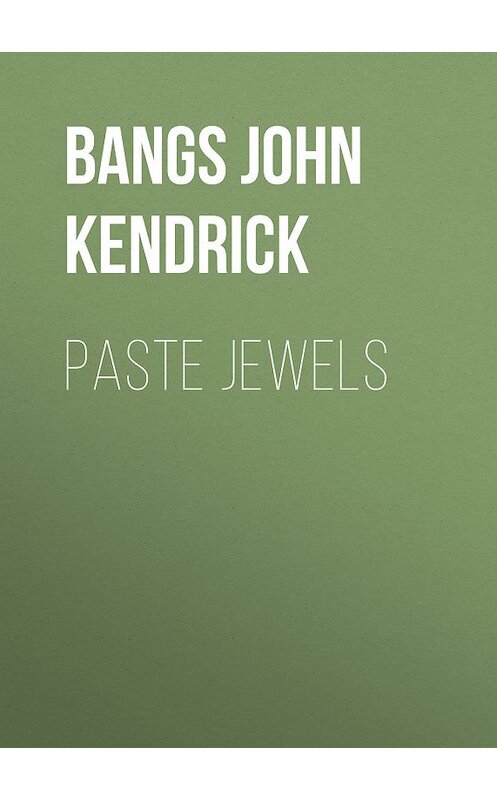 Обложка книги «Paste Jewels» автора John Bangs.