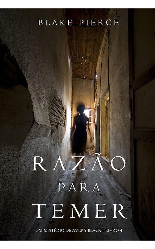 Обложка книги «Razão Para Temer» автора Блейка Пирса. ISBN 9781640299023.