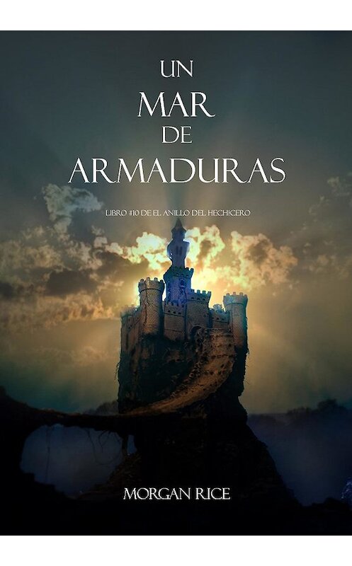 Обложка книги «Un Mar De Armaduras» автора Моргана Райса. ISBN 9781632913715.