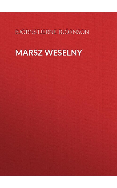 Обложка книги «Marsz weselny» автора Björnstjerne Björnson.