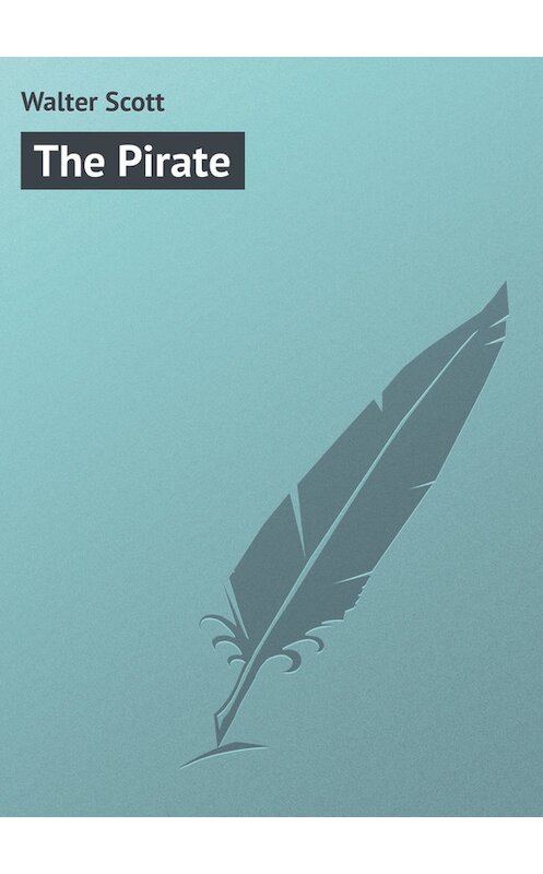Обложка книги «The Pirate» автора Вальтера Скотта.