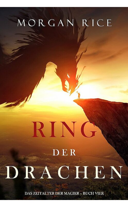 Обложка книги «Ring der Drachen» автора Моргана Райса. ISBN 9781094344263.