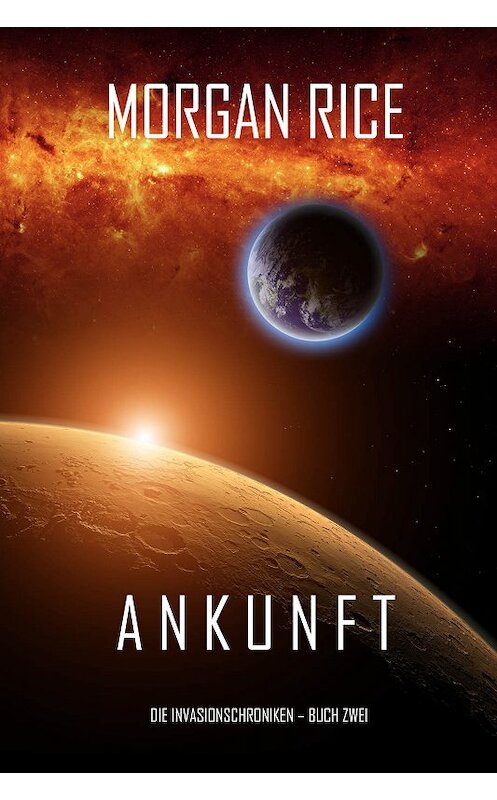 Обложка книги «Ankunft» автора Моргана Райса. ISBN 9781094310824.