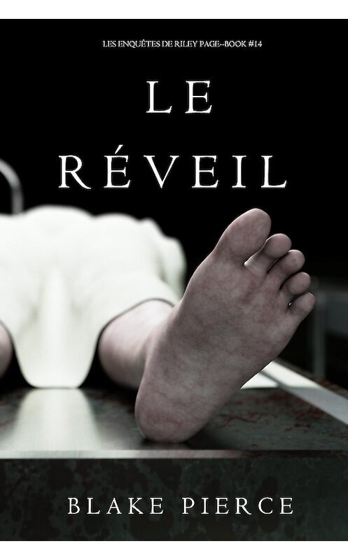 Обложка книги «Le Réveil» автора Блейка Пирса. ISBN 9781640296541.