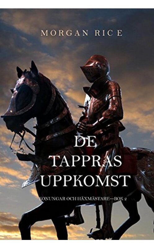 Обложка книги «De Tappras Uppkomst» автора Моргана Райса. ISBN 9781632913432.