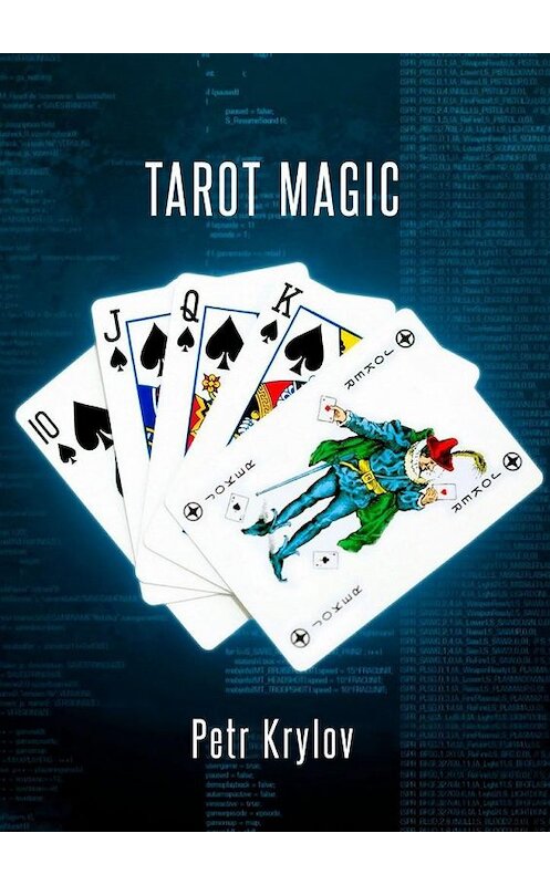 Обложка книги «Tarot Magic. Event Programming» автора Petr Krylov. ISBN 9785005009098.