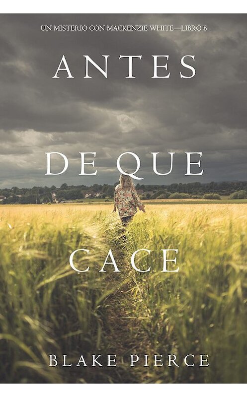 Обложка книги «Antes De Que Cace» автора Блейка Пирса. ISBN 9781094303338.