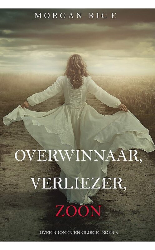 Обложка книги «Overwinnaar, Verliezer, Zoon» автора Моргана Райса. ISBN 9781640299887.