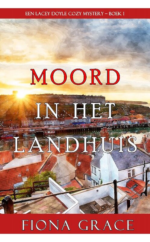 Обложка книги «Moord in het landhuis» автора Фионы Грейс. ISBN 9781094305158.